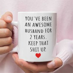 2nd anniversary gift for husband, 2 year anniversary gift for him, funny wedding anniversary mug, anniversary gift for h