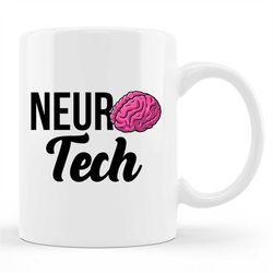 neuro tech mug, neuro tech gift, neuro nurse, neuro nurse mug, neuro medical, neurology department, neurology nurse, icu