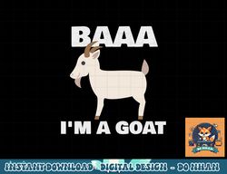 Baa I m A Goat Costume Animal Funny Halloween Party Goat png, sublimation copy