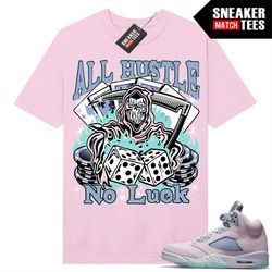 easter 5s to match sneaker match tees pink 'all hustle no luck'