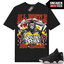 playoffs 13s shirts to match sneaker match tees black 'all hustle no luck'