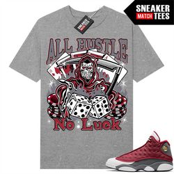 red flint 13s shirts to match sneaker match tees heather grey 'all hustle no luck'