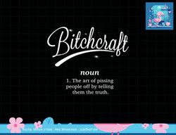 bitchcraft funny meme png, sublimation copy