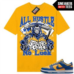 ucla dunk low to match sneaker match tees gold 'all hustle no luck'