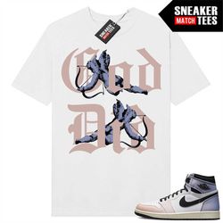 skyline 1s sneaker match tees white 'god did'