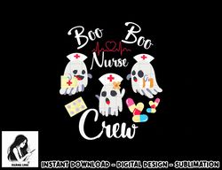 boo boo crew nurse ghost costume funny halloween gift png, sublimation copy