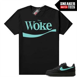 tiffany force 1s shirts to match sneaker match tees black 'stay woke'