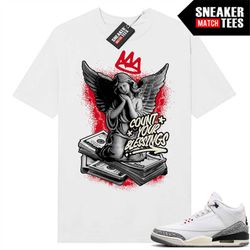 white cement 3s to match sneaker match tees white 'count your blessings'