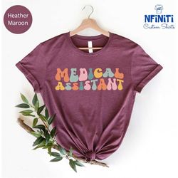 medical assistant shirt for women, gift for medical assistant, medical assistant tee, nurse life shirt,  nursing school