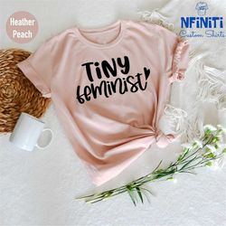 tiny feminist shirt, empowered women, empower women, girls power, toddler feminist, baby feminist, fundamental, women ri