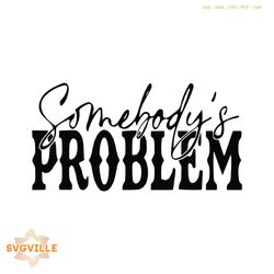 morgan wallen somebodys problem svg graphic design file