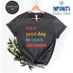 chinese teacher shirt, it's a good day to teach chinese shirt, chinese teacher gift, chinese teacher, teacher gifts, tea