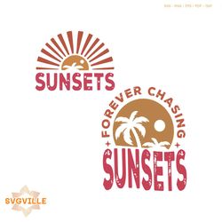 forever chasing sunsets svg beach vibes svg digital cricut file