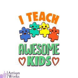 i teach awesome kids for autism awareness svg digital files