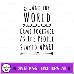 and the world come together svg cut file - quarantine svg - social distancing svg - distance svg