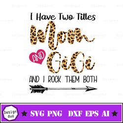 i have two titles mom and gigi svg floral svg, png , eps, dxf