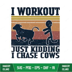 i workout just kidding i chase cows hooded sweatsvg