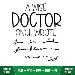 a wise doctor once wrote svg