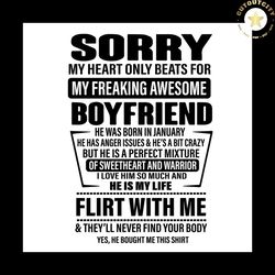 sorry my heart only beats for my freaking awesome boyfriend svg, trending svg, diy crafts, svg files, silhouette files,