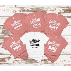 football dad shirt, football family shirts, game day shirt, football sis tee, football mom shirt, daddy football shirt,