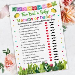 mommy or daddy taco baby shower game, taco bout baby shower mommy or daddy game, guess who said what mom or dad game