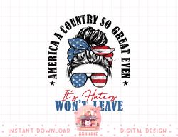 america a country so great even it s haters won t leave tank top copy