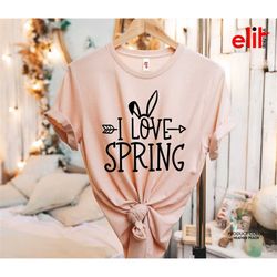 i love spring shirt, easter day shirt, spring lover tee, happy easter tshirt, hello spring shirt, trendy easter shirt, e