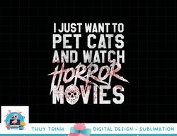 funny horror movie fan - halloween cat lover gift png, sublimation copy