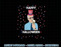 funny joe biden confusing 4th of july and happy halloween png, sublimation copy