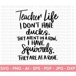 teacher life svg, teacher svg, school svg, teach svg, back to school svg, teacher gift svg, teacher shirt svg, cut files