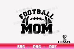american football mom svg ball sport mommy png clipart for t-shirt design mother cricut svg files