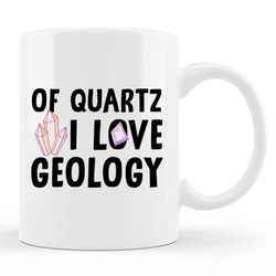 Geology Mug, Geology Gift, Geologist Mug, Geology Student, Geology Cup, Geology Mugs, Funny Geology Mug, Geology Gifts,