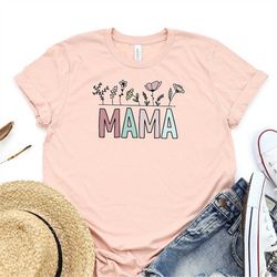 mama shirt, shirt for mom, floral shirt, mothers day shirt, floral mama shirt, cute mom tee