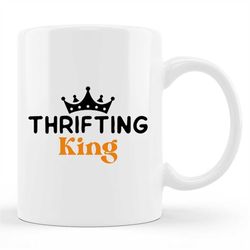 thrifting mug, thrifting gift, flea market mug, thrifter mug, thrift shop mug, antique lover, thrift mug, thrifting love