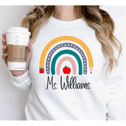 teacher rainbow personalized sweatshirt, custom teacher sweatshirt, customized name teacher shirt, teacher gifts, person