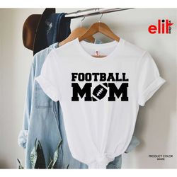 football mom shirt for mom for mother's day, football mom t-shirt for women, cute football mom shirt, sports mom shirt,