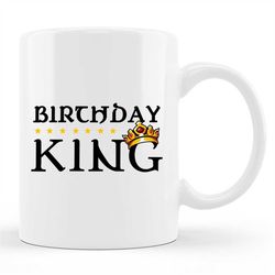 birthday king mug, birthday king gift, birthday mug, birthday gift, birthday gift mug, birthday party, birthday theme, b