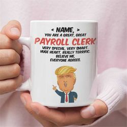 personalized gift for payroll clerk, payroll clerk trump funny gift, payroll clerk birthday gift, payroll clerk gift, gi