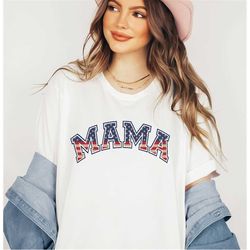 patriotic mama shirt, retro 4th of july mama shirt, mama usa shirt, mama american shirt, gift for patriots, american fla