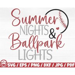 summer nights and ballpark lights svg/eps/png/dxf/jpg/pdf, baseball quote, baseball svg, summer nights svg, ballpark lig