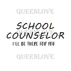 school counselor ill be there for you svg, back to school svg, school counselor svg, school svg, teacher quote, back to