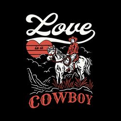 kelsea ballerini love is a cowboy svg silhouette cricut files
