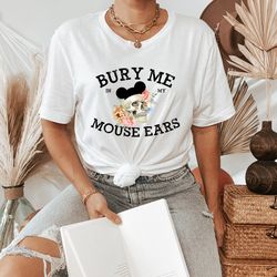 disney bury me in my mouse ears skeleton mickey t-shirt, mickey balloon shirt, disney ears shirt, disney world tshirt, ,