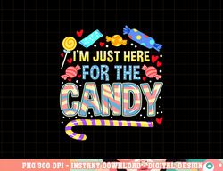 i m just here for the candy halloween png, sublimation copy