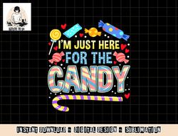 i m just here for the candy halloween png, sublimation copy