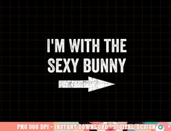 i m with the sexy bunny tshirt copy