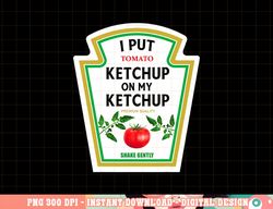 i put ketchup on my ketchup halloween 2022 costume mustard png, sublimation copy