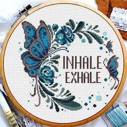 cross stitch quote, inhale exhale cross stitch, flower wreath cross stitch, butterfly cross stitch, digital pdf