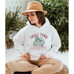 small town christmas shirt,small town vintage truck christmas hoodie sweatshirt, hometown christmas farm, christmas truc