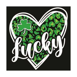 lucky svg, patrick svg, happy saint patrick day svg, lucky svg, shamrocks svg, clovers svg, leopard heart svg, heart svg